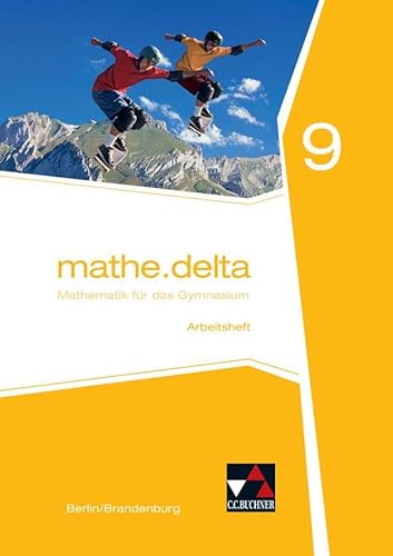 mathe.delta – Berlin/Brandenburg / mathe.delta Berlin/Brandenburg AH 9: Mathematik für das Gymnasium von Buchner, C.C. Verlag
