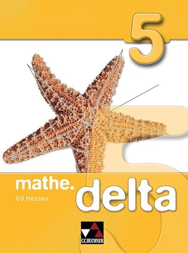 mathe.delta - Hessen (G9) / mathe.delta Hessen (G9) 5 von Buchner, C.C. Verlag