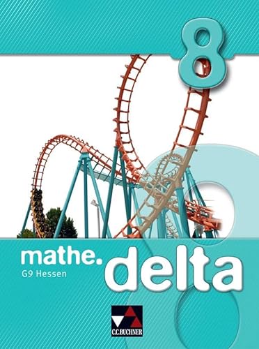 mathe.delta - Hessen (G9) / mathe.delta Hessen (G9) 8 von Buchner, C.C. Verlag