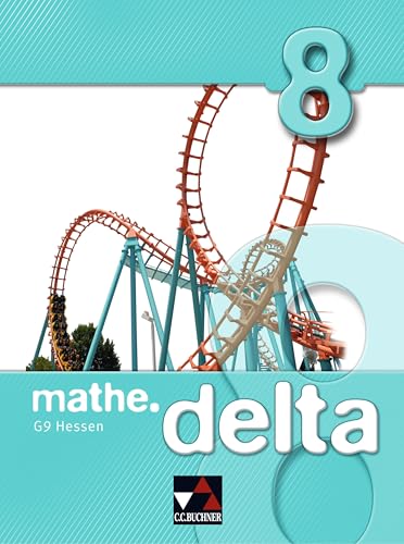 mathe.delta - Hessen (G9) / mathe.delta Hessen (G9) 8 von Buchner, C.C. Verlag