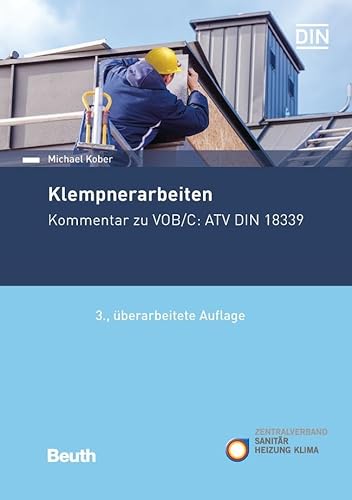 Klempnerarbeiten: Kommentar zu VOB/C: ATV DIN 18339 (Beuth Kommentar) von Beuth Verlag