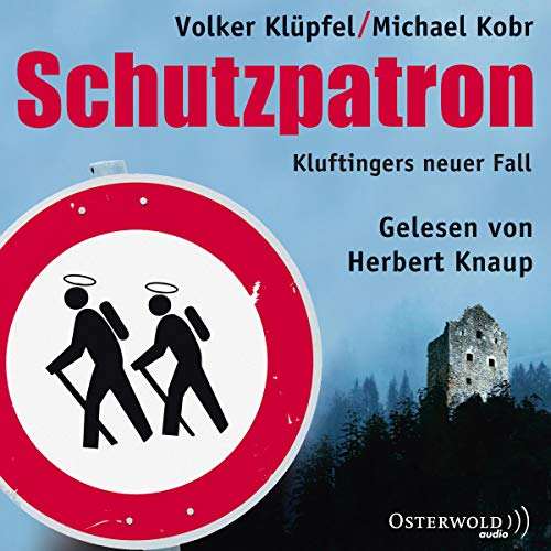 Schutzpatron - Die Komplettlesung: Kluftingers sechster Fall : 11 CDs (Ein Kluftinger-Krimi, Band 6)