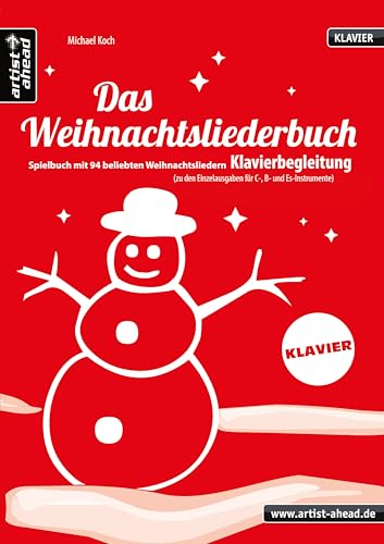 Das Weihnachtsliederbuch (Klavierbegleitung): Spielbuch mit 94 beliebten Weihnachtsliedern – Klavierbegleitung zu den Ausgaben für C-, B- und Es-Instrumente. Songbook. Klaviernoten. Das Weihnachtsliederbuch (Klavierbegleitung): Spielbuch mit 94 beliebten Weihnachtsliedern – Klavierbegleitung zu den Ausgaben für C-, B- und Es-Instrumente. Songbook. Klaviernoten.