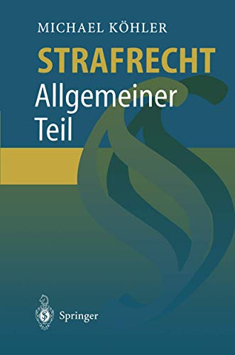 Strafrecht: Allgemeiner Teil von Springer