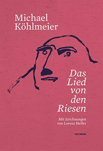 Das Lied von den Riesen: Mit Zeichnungen von Lorenz Helfer