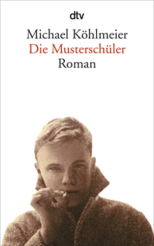 Die Musterschüler: Roman von dtv Verlagsgesellschaft