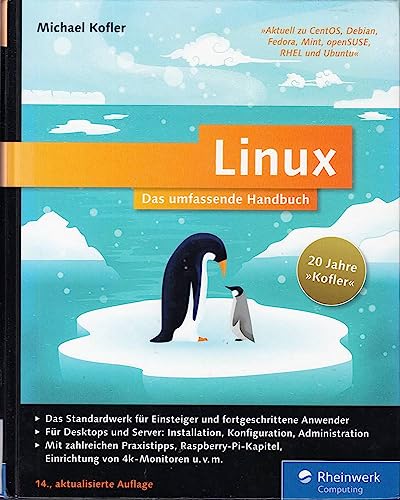 Linux: Das umfassende Handbuch. 20 Jahre »Kofler« ― Das Standardwerk für Einsteiger und fortgeschrittene Anwender. Über 1.400 Seiten Linux-Wissen pur Linux: Das umfassende Handbuch. 20 Jahre »Kofler« ― Das Standardwerk für Einsteiger und fortgeschrittene Anwender. Über 1.400 Seiten Linux-Wissen pur