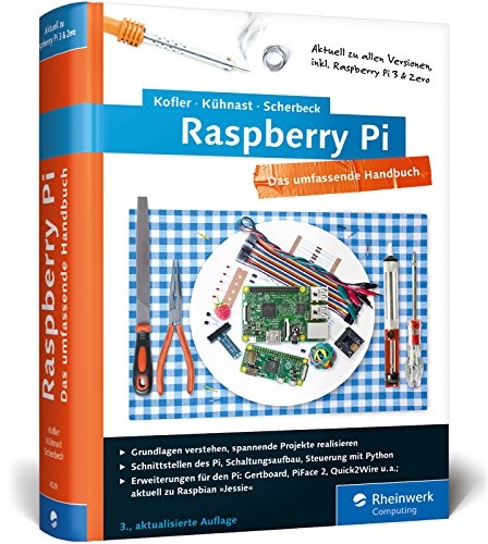 Raspberry Pi: Das umfassende Handbuch, komplett in Farbe – aktuell zu Raspberry Pi 3 und Zero – inkl. Schnittstellen, Schaltungsaufbau, Steuerung mit ... Gertboard, PiFace und Quick2Wire Raspberry Pi: Das umfassende Handbuch, komplett in Farbe – aktuell zu Raspberry Pi 3 und Zero – inkl. Schnittstellen, Schaltungsaufbau, Steuerung mit ... Gertboard, PiFace und Quick2Wire