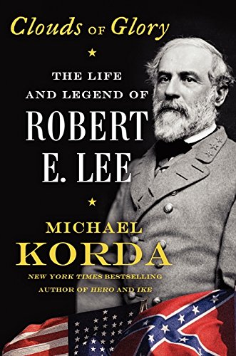 Clouds of Glory: The Life and Legend of Robert E. Lee von Harper