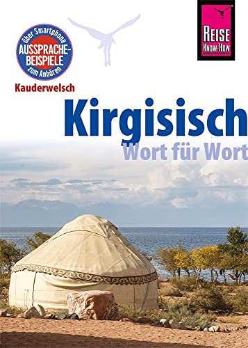 Kirgisisch - Wort für Wort: Kauderwelsch-Sprachführer von Reise Know-How