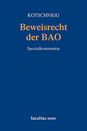 Beweisrecht der Bundesabgabenordnung (BAO), Kommentar (f. Österreich) von facultas.wuv