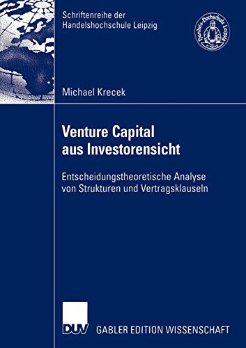 Venture Capital aus Investorensicht Venture Capital aus Investorensicht von Deutscher Universitats-Verlag