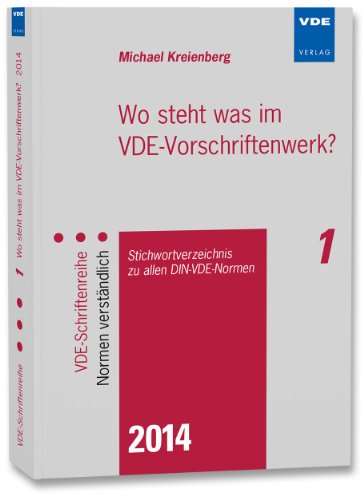 Wo steht was im VDE-Vorschriftenwerk? 2014: Stichwortverzeichnis zu allen DIN-VDE-Normen
