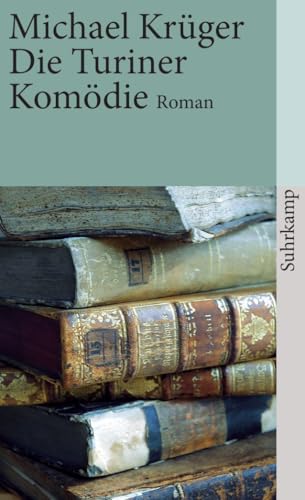 Die Turiner Komödie: Bericht eines Nachlaßverwalters. Roman (suhrkamp taschenbuch) von Suhrkamp Verlag AG