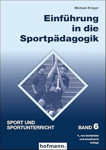 Einführung in die Sportpädagogik (Sport und Sportunterricht) von Hofmann GmbH & Co. KG