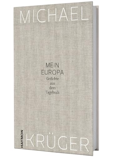Mein Europa. Gedichte aus dem Tagebuch Mein Europa. Gedichte aus dem Tagebuch