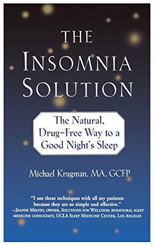 Insomnia Solution, The: The Natural, Drug-Free Way to a Good Night's Sleep von Grand Central Publishing