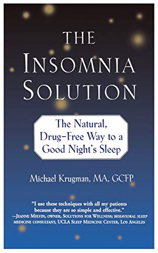 Insomnia Solution, The: The Natural, Drug-Free Way to a Good Night's Sleep von LITTLE, BROWN