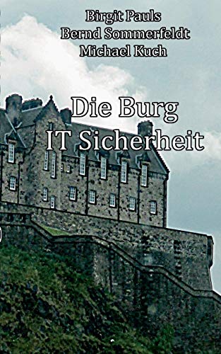 Die Burg IT-Sicherheit: IT-Sicherheit Stein auf Stein