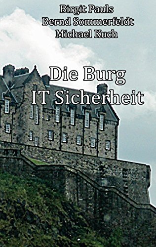 Die Burg IT-Sicherheit: IT-Sicherheit Stein auf Stein von Books on Demand