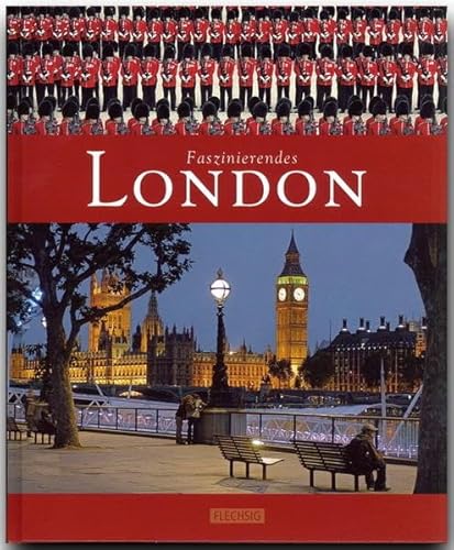 Faszinierendes London: Ein Bildband mit über 105 Bildern auf 96 Seiten (Faszination)