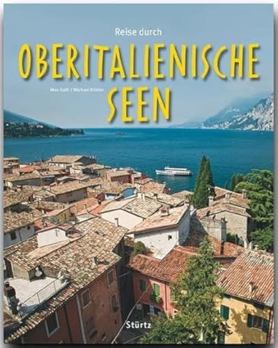 Reise durch die Oberitalienische Seen: Ein Bildband mit über 200 Bildern auf 140 Seiten - STÜRTZ Verlag