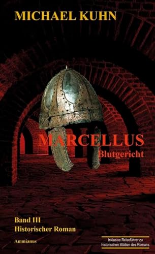 Marcellus - Blutgericht: Band 3: Historischer Roman von Ammianus-Verlag