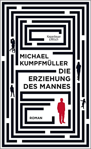 Die Erziehung des Mannes: Roman