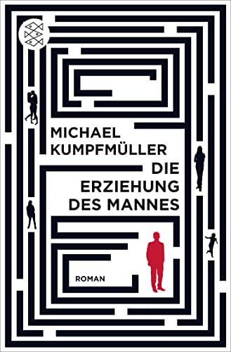 Die Erziehung des Mannes: Roman Die Erziehung des Mannes: Roman