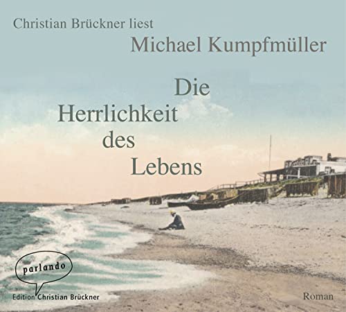Die Herrlichkeit des Lebens von Argon Verlag GmbH