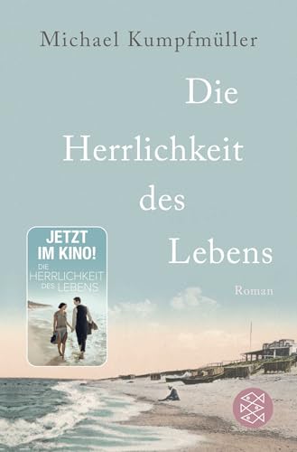 Die Herrlichkeit des Lebens: Roman | Seit 14. März 2024 im Kino