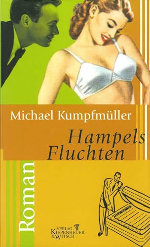 Hampels Fluchten: Roman von Kiepenheuer&Witsch