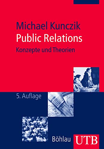 Public Relations: Konzepte und Theorien von UTB, Stuttgart