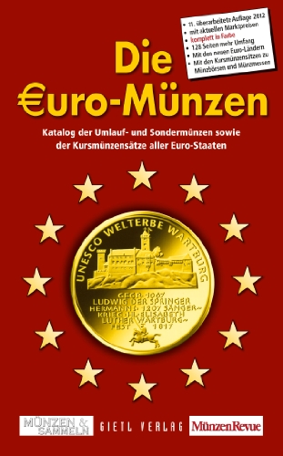 Die Euro-Münzen: Katalog der Umlauf- und Sondermünzen sowie der Kursmünzensätze aller Euro-Staaten von Battenberg Gietl Verlag