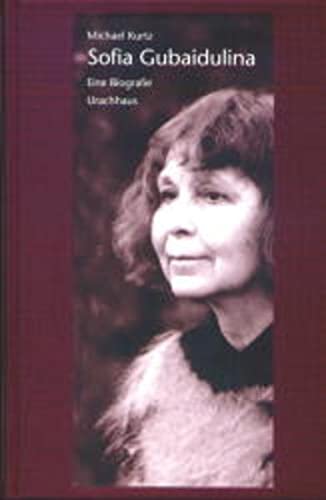 Sofia Gubaidulina. Eine Biographie