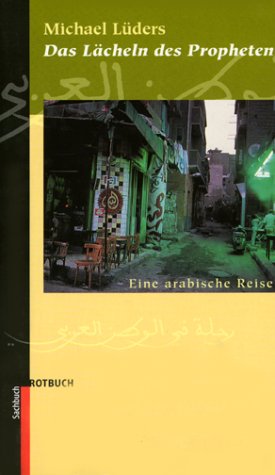 Das Lächeln des Propheten: Eine arabische Reise von Rotbuch Verlag