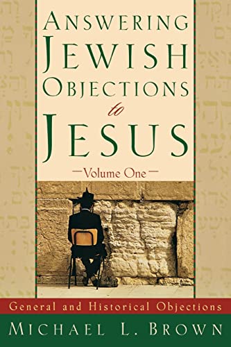 Answering Jewish Objections to Jesus: General and Historical Objections von Baker Books