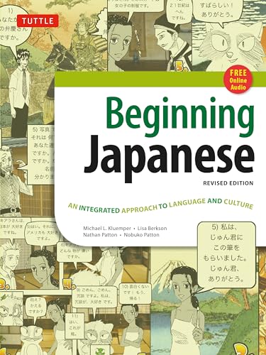 Beginning Japanese: An Integrated Approach to Language and Culture: Revised Edition: An Integrated Approach to Language and Culture (Free Online Audio)