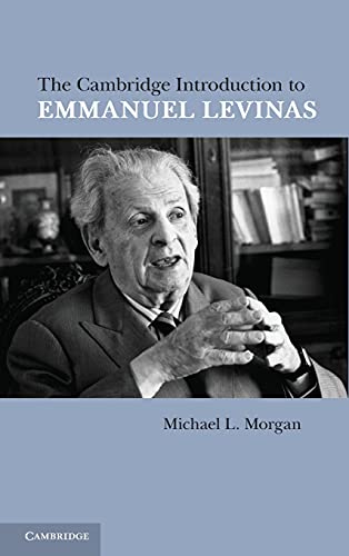 The Cambridge Introduction to Emmanuel Levinas The Cambridge Introduction to Emmanuel Levinas