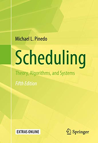 Scheduling: Theory, Algorithms, and Systems von Springer