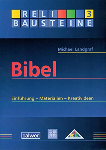 Bibel: Einführung - Materialien - Kreativideen (ReliBausteine sekundar)