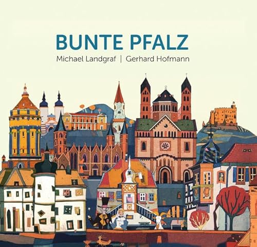 Bunte Pfalz von Wellhfer Verlag