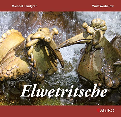 Elwetritsche: Die Sage von den Elwetritschen