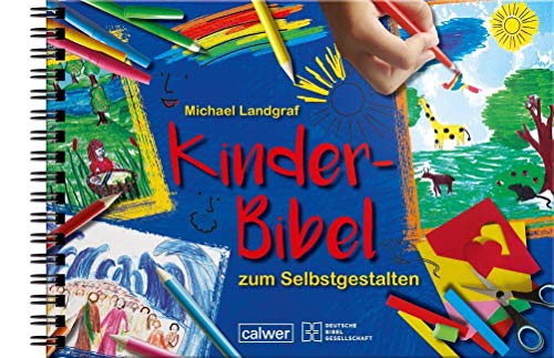 Kinder-Bibel zum Selbstgestalten von Calwer / Deutsche Bibelgesellschaft