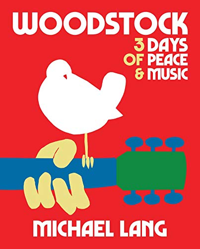 Woodstock: 3 Days of Peace and Music: 3 Days of Peace & Music von Reel Art Press