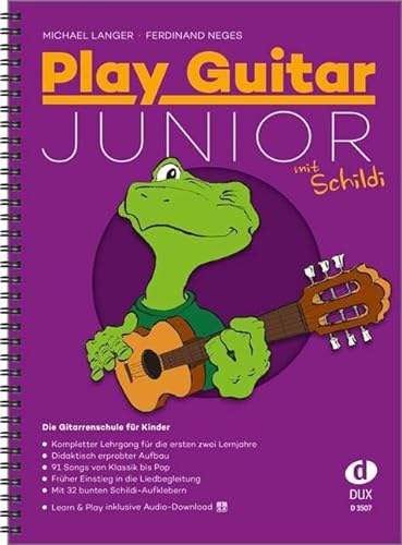 Play Guitar Junior (mit Schildi): Kompletter Lehrgang für die ersten zwei Jahre inkl. Bonus-CD: Die Gitarrenschule für Kinder