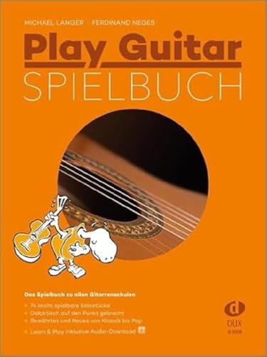 Play Guitar Spielbuch: Das Spielbuch zu allen Gitarrenschulen. Learn & Play inklusive Audio-Download Play Guitar Spielbuch: Das Spielbuch zu allen Gitarrenschulen. Learn & Play inklusive Audio-Download