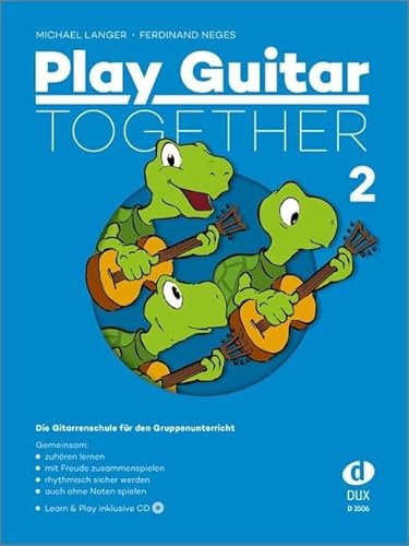 Play Guitar Together 2: Die Gitarrenschule für den Gruppenunterricht Band 2 inkl. Bonus-CD