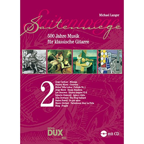 Saitenwege 2: 500 Jahre Musik für klassische Gitarre. Mit Download-Codes für Audios. von Edition Dux
