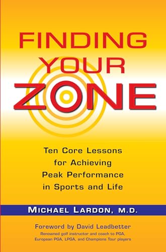 Finding Your Zone: Ten Core Lessons for Achieving Peak Performance in Sports and Life von TarcherPerigee